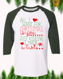 All I Want For Christmas Is You Raglan T-Shirt 3/4 Sleeve Adult Unisex - PrintMeLLC