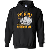 If My Pit Bull Isn't Happy Neither Am I Adult Unisex Hoodie - PrintMeLLC