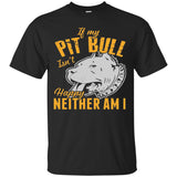 If My Pit Bull Isn't Happy Neither Am I Men's T-Shirt - PrintMeLLC