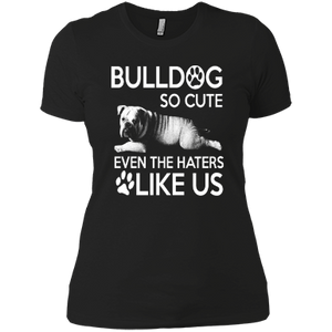 Bulldog So Cute Woman's T-Shirt - PrintMeLLC