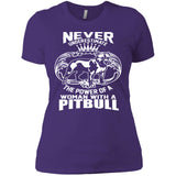 Never Underestimate The Power Pit Bull Women's T-Shirt - PrintMeLLC