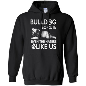 Bulldog So Cute Adult Unisex Hoodie - PrintMeLLC