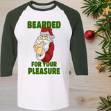 Bearded For Your Pleasure Christmas Raglan T-Shirt 3/4 Sleeve Adult Unisex