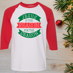 Jesus Is The Reason For The Season Christmas Raglan T-Shirt 3/4 Sleeve Adult Unisex