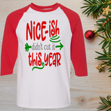 Nice-ish Didn't Cut It This Year Christmas Raglan T-Shirt 3/4 Sleeve Adult Unisex