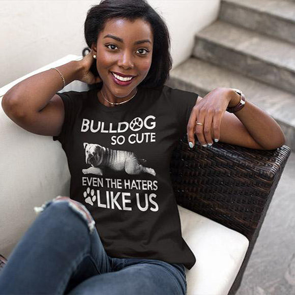 Bulldog So Cute Woman's T-Shirt - PrintMeLLC
